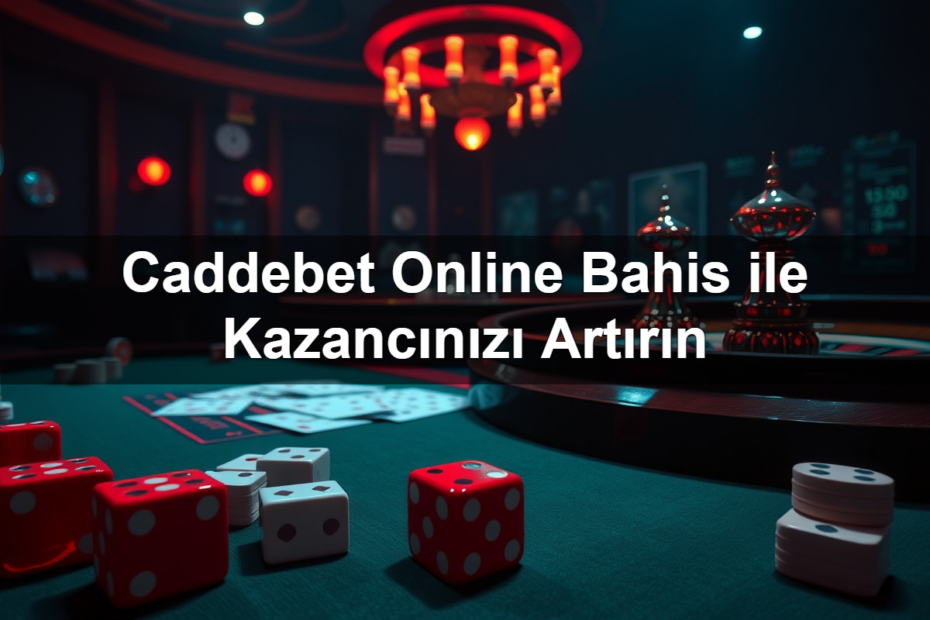 Caddebet Online Bahis ile Kazancınızı Artırın 13 caddebet online bahis ile kazanc n z art r n 1782320929325